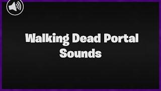 Fortnite Walking Dead Portal Sounds | v15.00 | Sounds | Skyem