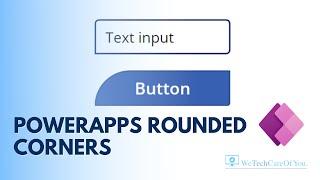 PowerApps - Button and Text Input control rounded corners radius