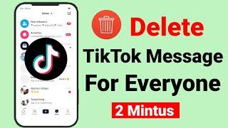 Tiktok Delete Message For Everyone | How To Delete Messages On Tiktok