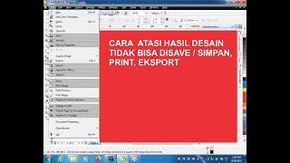 CARA ATASI COREL X4 YANG TIDAK BISA SAVE / SIMPAN , PRINT EKSPORT