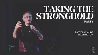 TAKING THE STRONGHOLD - Part 1 | Claude Ellerington | Southville