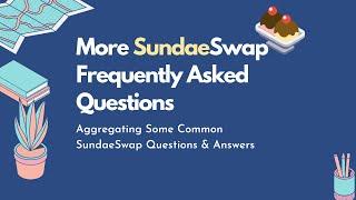 More SundaeSwap FAQs - Answering some more questions