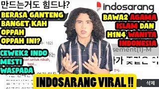 INDOSARANG VIRAL, OKNUM NETIZEN KOREA H1N4 CEWEK INDONESIA HINGGA AGAMA ISLAM