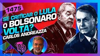 SE CRITICAR LULA, O BOLSONARO VOLTA?: CARLOS ANDREAZZA - Inteligência Ltda. Podcast #1475