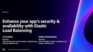 AWS re:Invent 2023 - Enhance your app’s security & availability with Elastic Load Balancing (NET318)