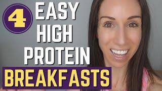 4 Easy HIGH PROTEIN Breakfast Ideas for WEIGHT LOSS