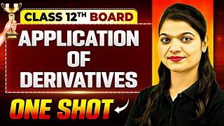 Application Of Derivatives One Shot | Maths | Class 12th Boards | Vijeta 2025