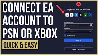 How to Connect PSN or Xbox Live to EA Account! (2022)