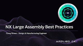 NX Large Assembly Best Practices