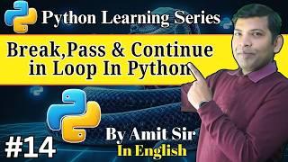 #14 Break, Pass & Continue Loop in Python with Example | Python Tutorial for Beginners | Code Tpoint