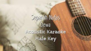 Separuh Nafas - Dewa - Acoustic Karaoke (Male Key)