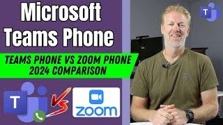 Microsoft Teams Phone vs Zoom Phone 2024 Comparison