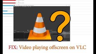 How to fix VLC player video not visible on screen - can only hear sound