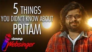 Maha Mentor Pritam Special | 5 Things You Didn’t Know About Pritam | #CloseupWebsinger