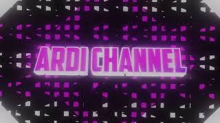 Ardi Channel Intro