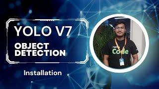 2. Installation of  YOLO v7 | Object Detection | Computer Vision