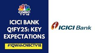 ICICI Bank Q1FY25 Tomorrow: Net Interest Margin Expected To Decline, Provisions Likely To Rise QoQ