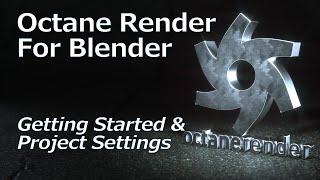 Octane Render for Blender | Getting Started and Project Settings