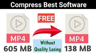 Video compress without Quality losing best software for pc