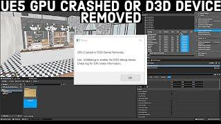 UE5 GPU Crashed or D3D Device Removed Fix