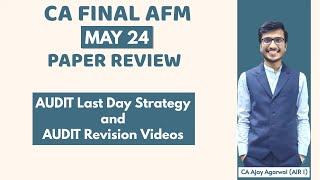CA FINAL AFM MAY 2024 PAPER REVIEW | Audit Strategy & Revision Videos | By CA Ajay Agarwal AIR 1