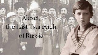 Alexei, the Last Tsarevich of Russia