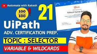 UiPath Advance Certification | Topic 21 UiPath SELECTOR VARIABLE AND WILD CARDS | UiARD