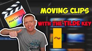 Moving Clips Around With The TILDE Key In Final Cut Pro X // Separate Audio From Video Tips