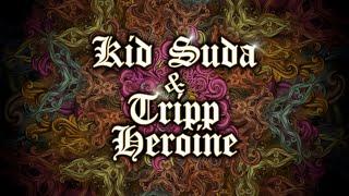 Kid Suda & Tripp - HEROINe [OFFICIAL AUDIO]