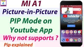 PIP mode on youtube app in MI A1 || Picture in picture mode in youtube app || why not work【HINDI】