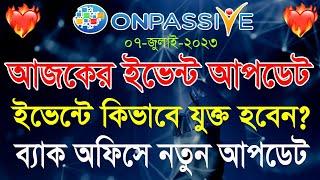 #ONPASSIVE BACK OFFICE NEW UPDATE || TODAY EVENT UPDATE || ONPASSIVE NEW UPDATE TODAY ||