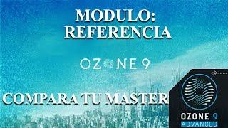 Izotope OZONE 9: Modulo REFERENCE - USA PISTAS DE REFERENCIA