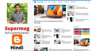 Supermag theme customization for Blogger Website | Hindi Blogger News Theme Layout | Piyush Ahuja