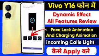 Vivo y16 Dynamic Effect Setting All Features Review | Vivo y16 Charging Animation Apply Kaise Kare