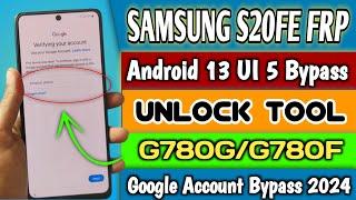 Samsung S20FE FRP Android 13 UI 5 Bypass With Unlock Tool /G780G/G780F Google Account Bypass 2024 /