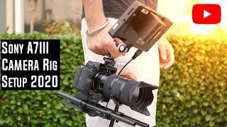 Sony A7iii Cinematic Camera Rig Setup 2021