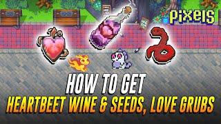 HOW TO MAKE HEARTBEET WINE, HOW TO GET HEART BEET SEEDS, LOVE GRUBS  | PIXELS ONLINE