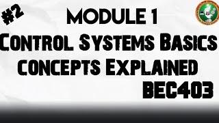 #2 Control Systems Basics Concepts Explained Module 1 4th Sem ECE 2022 Scheme VTU BEC403