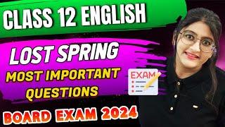 Class 12 English Lost Spring Most Important Questions for Board Exam 2024