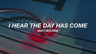 karaoke - i hear the day has come / matt maltese