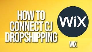 How To Connect Cj Dropshipping To Wix Tutorial