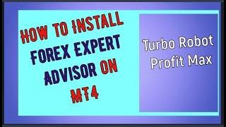 How to install Expert Advisor on MT4 - Turbo Robot 4.0 D1 Timeframe