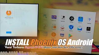 Cara Install Phoenix OS Terbaru !! Support All Processor CPU
