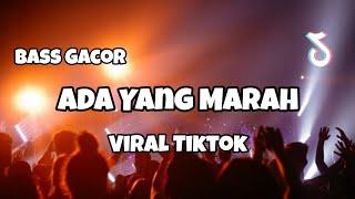 DJ ADA YANG MARAH VIRAL TIKTOK BASS GACOR‼️Adit Sparky Official Nwrmxx