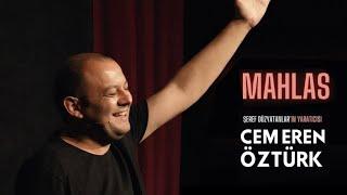 Cem Eren Öztürk - Mahlas | Stand Up Gösterisi (2024) +18