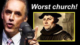 "The Protestant Church Is The Worst" - Jordan Peterson