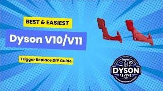 Best & Easiest Dyson V10/V11 Vacuum Broken Trigger Replacement DIY Repair Guide