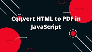 How to Convert HTML to PDF in JavaScript | JavaScript tutorial