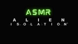 ASMR Gaming  Alien: Isolation | Welcome to the Sevastopol Station, Pt.1