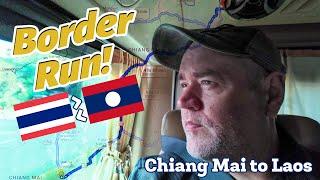 Border Run! Chiang Mai to Laos & Back